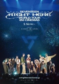 SEVENTEEN [RIGHT HERE] WORLD TOUR IN CINEMAS』